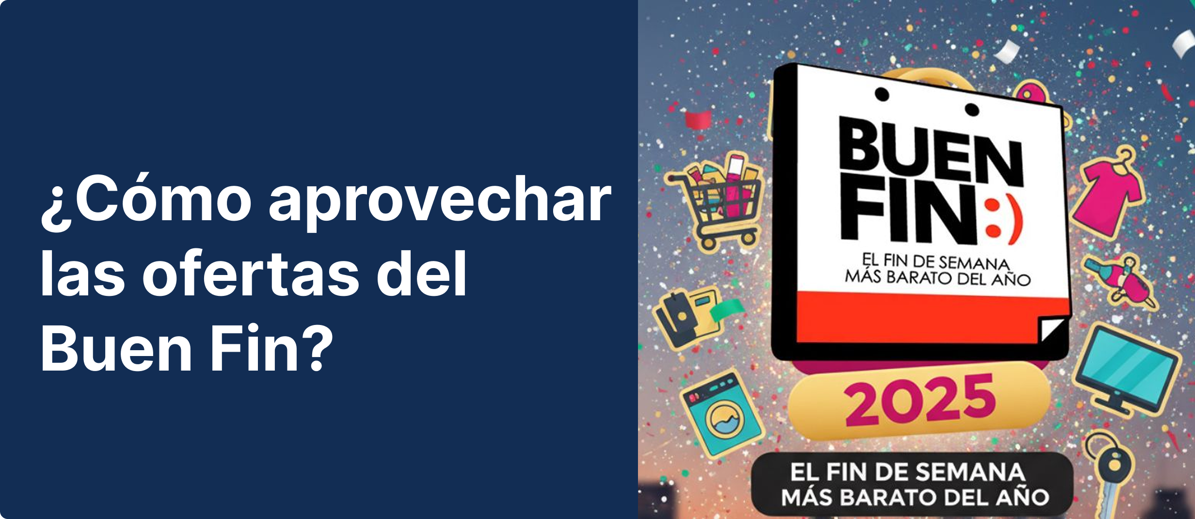 Buen Fin 2025: Cómo aprovechar las ofertas sin quebrar tu cartera